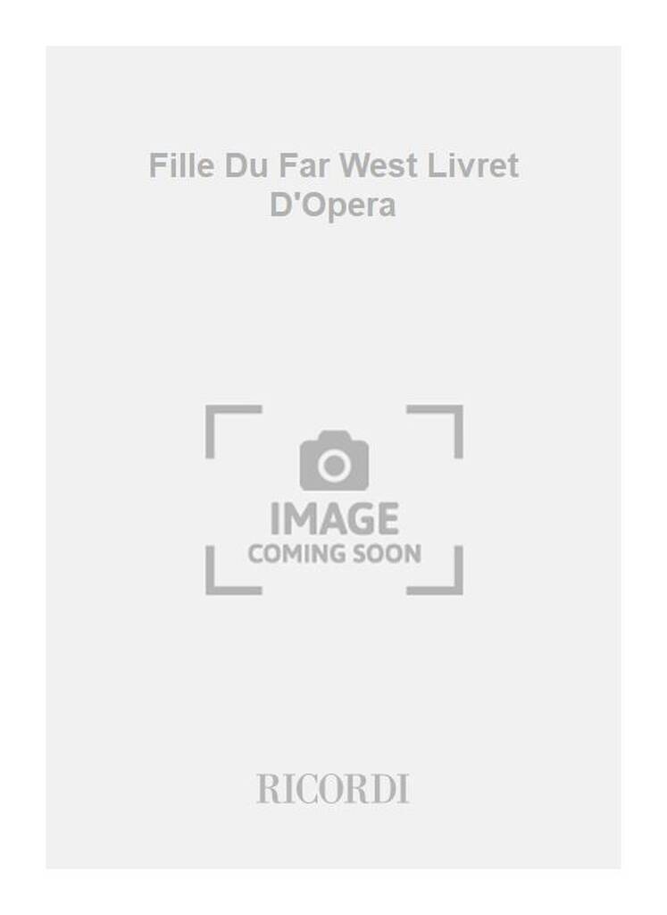 Fille Du Far West Livret D'Opera